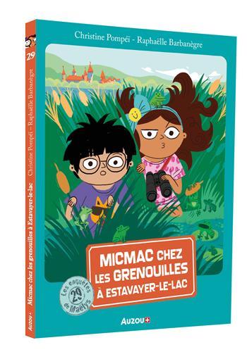 Les enquêtes de Maëlys: 29: Micmac chez les grenouilles à Estavayer-Le-Lac