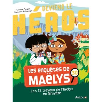 Les enquêtes de Maëlys: 30: Les 12 travaux de Maëlys en Gruyère